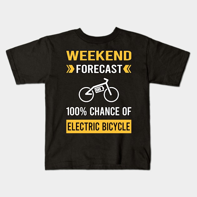 Weekend Forecast Electric Bicycle E Bike Ebike Kids T-Shirt by Good Day